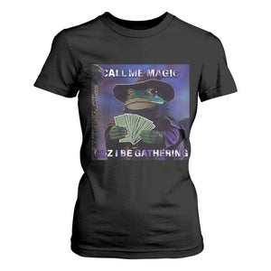 Funny Wizard Frog Fantasy Meme T Shirt For Women Call Me Magic Cuz I Be Gathering MTG Gamer TS02 Black Print Your Wear