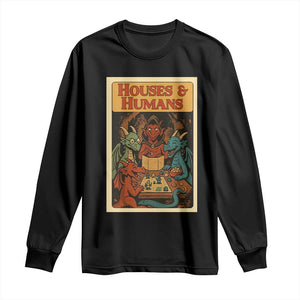 Houses and Humans Fantasy Tabletop Game Long Sleeve Shirt Retro RPG Dragons Board Game Roleplay Fans TS02 Black Print Your Wear