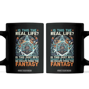 Is This the Real Life RPG Parody Fantasy Dice Coffee Mug Funny Epic Tabletop Dungeon Roleplay Game Fans TS02 Black Print Your Wear