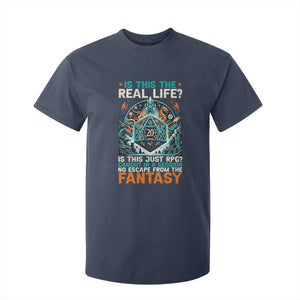 Is This the Real Life RPG Parody Fantasy Dice T Shirt For Kid Funny Epic Tabletop Dungeon Roleplay Game Fans TS02 Navy Print Your Wear