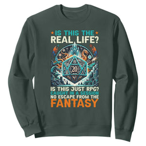 Is This the Real Life RPG Parody Fantasy Dice Sweatshirt Funny Epic Tabletop Dungeon Roleplay Game Fans TS02 Dark Forest Green Print Your Wear