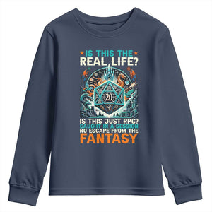 Is This the Real Life RPG Parody Fantasy Dice Youth Sweatshirt Funny Epic Tabletop Dungeon Roleplay Game Fans TS02 Navy Print Your Wear