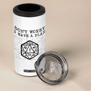 Dont Worry I Have a Plan Dice Humor 4 in 1 Can Cooler Tumbler Funny Tabletop RPG Dungeon Roleplay Fans TS02 Print Your Wear