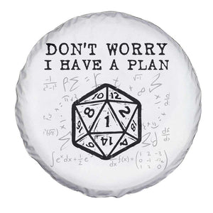Dont Worry I Have a Plan Dice Humor Spare Tire Cover Funny Tabletop RPG Dungeon Roleplay Fans TS02 Print Your Wear