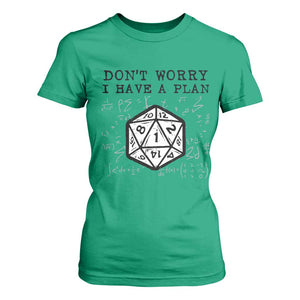 Dont Worry I Have a Plan Dice Humor T Shirt For Women Funny Tabletop RPG Dungeon Roleplay Fans TS02 Irish Green Print Your Wear