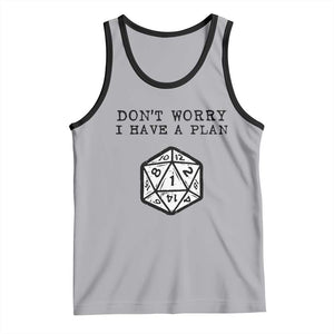 Dont Worry I Have a Plan Dice Humor Tank Top Funny Tabletop RPG Dungeon Roleplay Fans TS02 Athletic Heather Black Print Your Wear