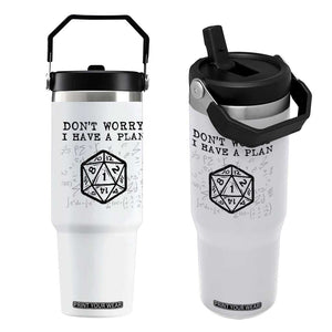 Dont Worry I Have a Plan Dice Humor Flip Straw Tumbler Funny Tabletop RPG Dungeon Roleplay Fans TS02 One Size: 30 oz White Print Your Wear