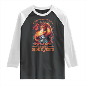 Im Not Procrastinating Im Doing Side Quests Raglan Shirt Fantasy Gamer Humor Epic Dragon RPG Adventure TS02 Black White Print Your Wear
