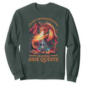 Im Not Procrastinating Im Doing Side Quests Sweatshirt Fantasy Gamer Humor Epic Dragon RPG Adventure TS02 Dark Forest Green Print Your Wear