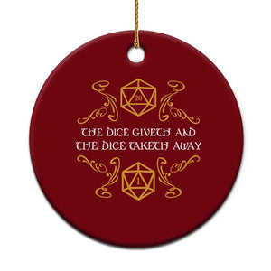 The Dice Giveth and the Dice Taketh Away RPG Quote Ceramic Ornament Classic Tabletop Dice Humor Fantasy Roleplay Fans TS02 1pc Red Print Your Wear