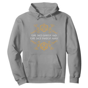 The Dice Giveth and the Dice Taketh Away RPG Quote Hoodie Classic Tabletop Dice Humor Fantasy Roleplay Fans TS02 Sport Gray Print Your Wear