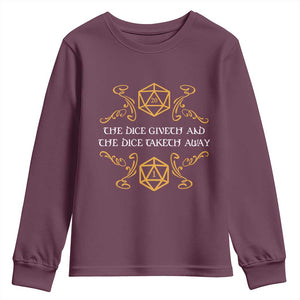 The Dice Giveth and the Dice Taketh Away RPG Quote Youth Sweatshirt Classic Tabletop Dice Humor Fantasy Roleplay Fans TS02 Maroon Print Your Wear