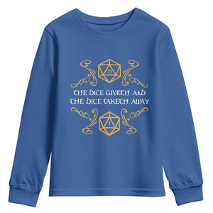 The Dice Giveth and the Dice Taketh Away RPG Quote Youth Sweatshirt Classic Tabletop Dice Humor Fantasy Roleplay Fans TS02 Royal Blue Print Your Wear