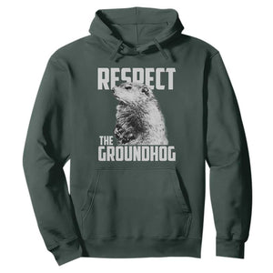 Respect The Groundhog Hoodie Funny Woodchuck Shadow Meteorlogy TS02 Dark Forest Green Print Your Wear