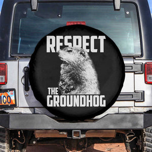 Respect The Groundhog Spare Tire Cover Funny Woodchuck Shadow Meteorlogy TS02 No hole Black Print Your Wear