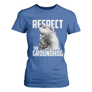 Respect The Groundhog T Shirt For Women Funny Woodchuck Shadow Meteorlogy TS02 Royal Blue Print Your Wear