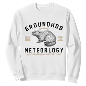 Groundhog Meteorology Sweatshirt Estd 1887 Accurate 50 Percent Of The Time Woodchuck TS02 White Print Your Wear