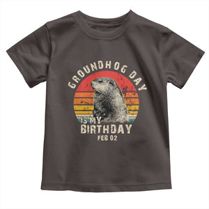 Groundhog Day Is My Birthday Toddler T Shirt Funny Woodchuck Retro Vintage TS02 Dark Chocolate Print Your Wear