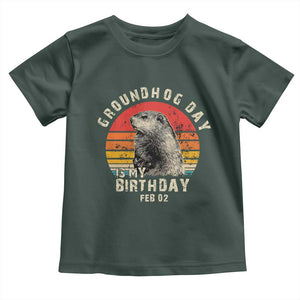 Groundhog Day Is My Birthday Toddler T Shirt Funny Woodchuck Retro Vintage TS02 Dark Forest Green Print Your Wear