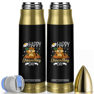 Happy Groundhog Day Bullet Tumbler Punxsutawney Phil Groundhog Lover TS02 Black Print Your Wear