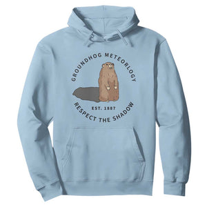 Groundhog Meteorology Hoodie Respect The Shadow Est 1887 Funny Woodchuck TS02 Light Blue Print Your Wear