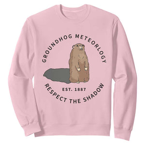 Groundhog Meteorology Sweatshirt Respect The Shadow Est 1887 Funny Woodchuck TS02 Light Pink Print Your Wear