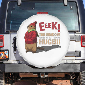 Groundhog Shadow Spare Tire Cover Eeek The Shadow Makes My Butt Look Huge TS02 No hole White Print Your Wear