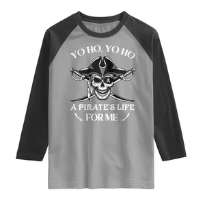 Funny Pirate Skull Raglan Shirt Yo Ho Life For Me Buccaneer Freebooter TS02 Sport Gray Black Print Your Wear