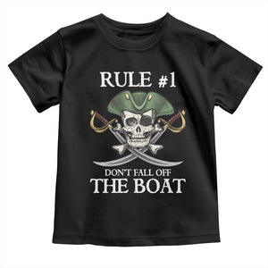 Funny Pirate Toddler T Shirt Rule #1 Don't Fall Off The Boat Cruise Party Gift - PrintYourWear Size: 2T Color: Black