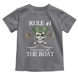 Funny Pirate Toddler T Shirt Rule #1 Don't Fall Off The Boat Cruise Party Gift - PrintYourWear Size: 2T Color: Charcoal