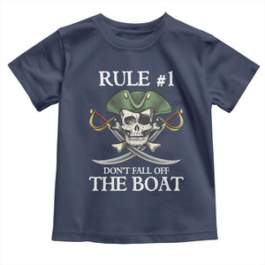 Funny Pirate Toddler T Shirt Rule #1 Don't Fall Off The Boat Cruise Party Gift - PrintYourWear Size: 2T Color: Navy