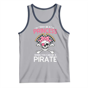 Funny Pirate Girl Tank Top Why Be A Princess When You Can Be A Pirate TS02 Athletic Heather Navy Print Your Wear