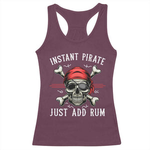 Funny Pirate Skull Racerback Tank Top Instant Pirate Just Add Rum Funny Jolly Roger Crossbones TS02 Maroon Print Your Wear