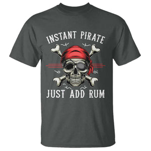 Funny Pirate Skull T Shirt Instant Pirate Just Add Rum Funny Jolly Roger Crossbones TS02 Dark Heather Print Your Wear