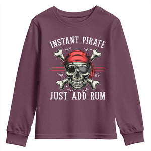 Funny Pirate Skull Youth Sweatshirt Instant Pirate Just Add Rum Funny Jolly Roger Crossbones TS02 Maroon Print Your Wear