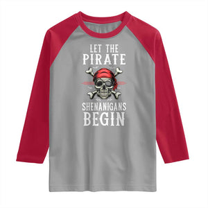 Let The Pirate Shenanigans Begin Raglan Shirt Pirate Skull TS02 Sport Gray Red Print Your Wear