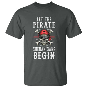 Let The Pirate Shenanigans Begin T Shirt Pirate Skull TS02 Dark Heather Print Your Wear