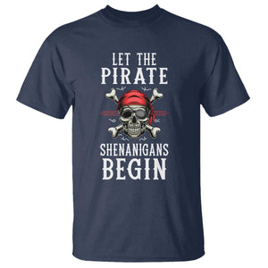 Let The Pirate Shenanigans Begin T Shirt Pirate Skull TS02 Navy Print Your Wear