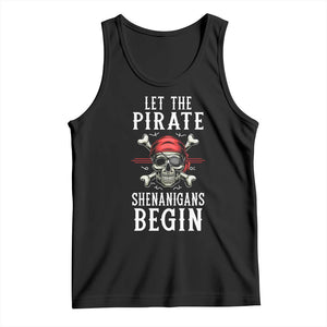 Let The Pirate Shenanigans Begin Tank Top Pirate Skull TS02 Black Print Your Wear
