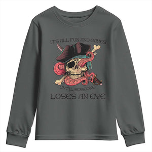 Funny Pirate Youth Sweatshirt All Fun And Games Until Someone Loses an Eye TS02 Dark Heather Print Your Wear
