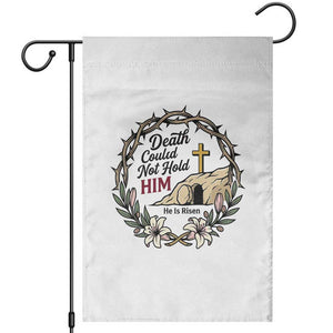 Death Could Not Hold Him Jesus Christian Easter Garden Flag He Is Risen Faith Message TS02 White Print Your Wear