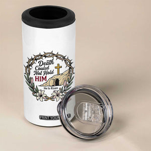 Death Could Not Hold Him Jesus Christian Easter 4 in 1 Can Cooler Tumbler He Is Risen Faith Message TS02 Print Your Wear