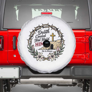 Death Could Not Hold Him Jesus Christian Easter Spare Tire Cover He Is Risen Faith Message TS02 White Print Your Wear