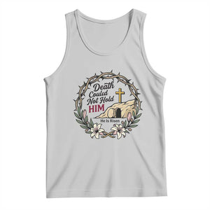 Death Could Not Hold Him Jesus Christian Easter Tank Top He Is Risen Faith Message TS02 Ash Print Your Wear