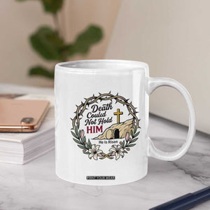 Death Could Not Hold Him Jesus Christian Easter Coffee Mug He Is Risen Faith Message TS02 Print Your Wear