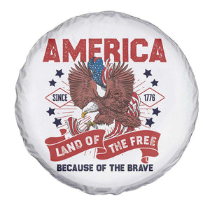 Patriotic American Eagle Spare Tire Cover Land Of The Free Because Of The Brave 1776 US Pride 4th of July TS02 Print Your Wear