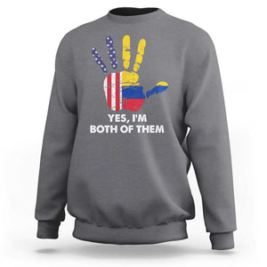 Colombian American Sweatshirt Yes I'm Both Of Them Flags Hand TS02 Charcoal Print Your Wear