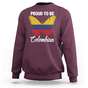 Colombia Pride Sweatshirt Proud To Be Colombian Butterfly TS02 Maroon Print Your Wear