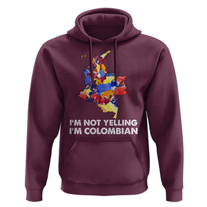 Colombia Map Hoodie I'm Not Yelling I'm Colombian TS02 Maroon Print Your Wear
