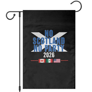 No Scotland No Party 2026 Saltire Flag Garden Flag Game Day Soccer Fans Football Tournament